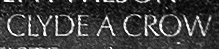 Engraved name on The Wall of Staff Sergeant Clyde A. Crow, U.S. Air Force